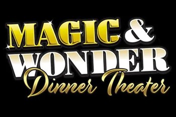Magic Show - Magic & Wonder Dinner Theater